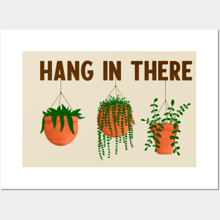 Hang In There Posters and Art